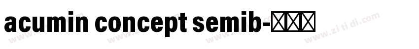 acumin concept semib字体转换